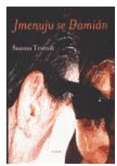 kniha Jmenuju se Damián, One Woman Press 2005