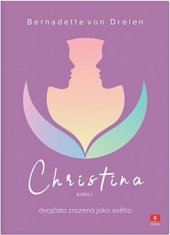 kniha Christina dvojčata zrozená jako světlo, ANCH BOOKS 2019
