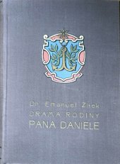 kniha Drama rodiny pana Daniele historický román z doby pobělohorské, Alois Neubert 1935
