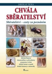 kniha Chvála sběratelství sběratelství - cesty za poznáním, Poznání 2008