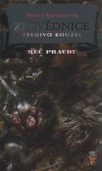 kniha Meč pravdy 11. - Zpovědnice 1. - Předivo kouzel, Classic 2008