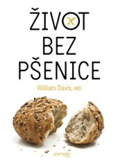 kniha Život bez pšenice, Premedia 2011