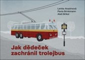 kniha Jak dědeček zachránil trolejbus, Paseka 2024