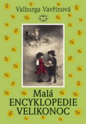 kniha Malá encyklopedie Velikonoc, Libri 2006