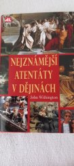 kniha Nejznámější atentáty v dějinách, Alpress 2021