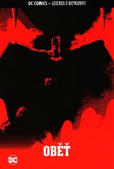 kniha DC Comics - Legenda o Batmanovi 17: Oběť, BBart 2022