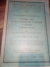 kniha Technologie kvasného průmyslu. Výroba lihu a ušlechtilých pálenek z ovoce., Čes. společnost chemická 1945