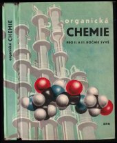 kniha Organická chemie pro 2. a 3. ročník středních všeobecně vzdělávacích škol, SPN 1966