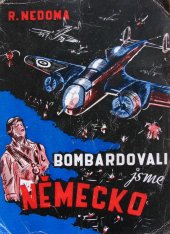 kniha Bombardovali jsme Německo Zážitky českosloven. letce-legionáře v anglických bombardovacích svazech, Vavřinec Kullil, národní správa 1946