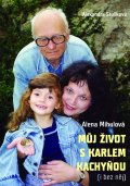 kniha Můj život s Karlem Kachyňou ( i bez něj), XYZ 2015