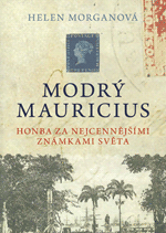 kniha Modrý mauricius Honba za nejcennějšími známkami světa, BB/art 2013