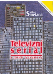 kniha Televizní seriál a jeho paradoxy, ISV 2000