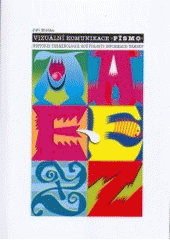 kniha Vizuální komunikace - písmo, Akademické nakladatelství CERM 2005