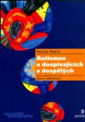 kniha Autismus u dospívajících a dospělých cesta k soběstačnosti, Portál 2005