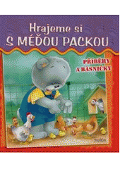 kniha Hrajeme si s Méďou Packou [příběhy a básničky, Fortuna Libri 2007