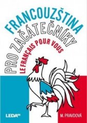 kniha Francouzština pro začátečníky učebnice - Le francais pour vous, Leda 2020