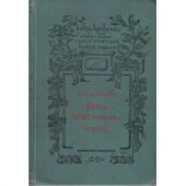 kniha Kytka ballad, romancí a legend Jaroslava Vrchlického s úvodním slovem autorovým o balladě, romanci a legendě a s náčrtem životopisným i podobiznou básníkovou, J. Otto 