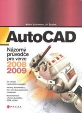kniha AutoCAD názorný průvodce pro verze 2008 a 2009, CPress 2008