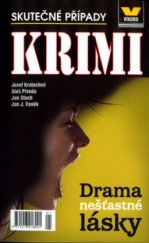 kniha Drama nešťastné lásky skutečné kriminální případy, Víkend  2005