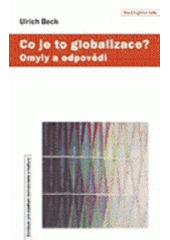 kniha Co je to globalizace? omyly a odpovědi, Centrum pro studium demokracie a kultury 2007