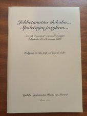 kniha Jekhetanutňa čhibaha-- = Společným jazykem-- : sborník ze semináře o romském jazyce, Luhačovice 12.-14. června 2003, Společenství Romů na Moravě 2003