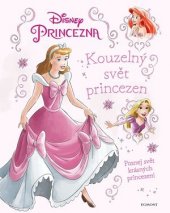 kniha Kouzelný svět princezen Poznej svět krásných princezen!, Albatros 2018