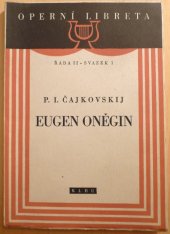 kniha Eugen Oněgin lyrické scény o 3 dějstvích podle Alexandra Sergejeviče Puškina, SNKLHU  1953