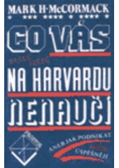 kniha Co vás stále ještě na Harvardu nenaučí, aneb, Jak podnikat ještě úspěšněji, Prostor 1992