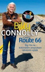 kniha Billy Connolly a jeho Route 66 Big Yin na dokonalém americkém silničním výletě, Bodyart Press 2013