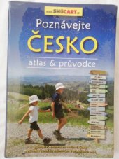 kniha Poznávejte Česko  atlas & průvodce , SHOCart spol. s r.o. 2009