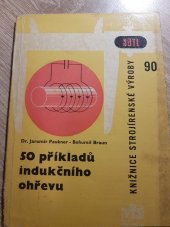 kniha 50 příkladů indukčního ohřevu Určeno pro přední dělníky, mistry a dílenské technology, SNTL 1963