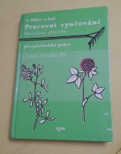 kniha Pracovní vyučování Metodická příručka pro pěstitelské práce v 5. a 6. ročníku ZŠ, Státní pedagogické nakladatelství 1980