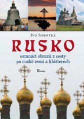 kniha Rusko osmnáct obrazů z cesty po ruské zemi a klášterech, Poznání 2007