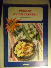kniha Pokrmy s vůní česneku 235 receptů, Dona 1991
