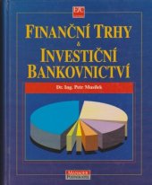 kniha Finanční trhy a investiční bankovnictví, ETC Publishing 1999