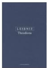 kniha Theodicea pojednání o dobrotě Boha, svobodě člověka a původu zla, Oikoymenh 2004