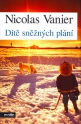 kniha Dítě sněžných plání, Motto 2005