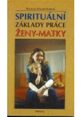 kniha Spirituální základy práce ženy-matky, Fabula 2002