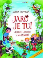 kniha Jaro je tu! s Luckou, Jendou a Martínkem, Mladá fronta 2010