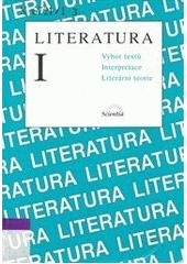 kniha Literatura I výbor textů, interpretace, literární teorie, Scientia 2002