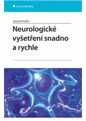kniha Neurologické vyšetření snadno a rychle, Grada 2008
