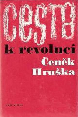 kniha Cesta k revoluci vzpomínky generálporučíka Čeňka Hrušky z let 1914-1919, Naše vojsko 1965