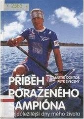 kniha Příběh poraženého šampióna nejdůležitější dny mého života, Duel 2000