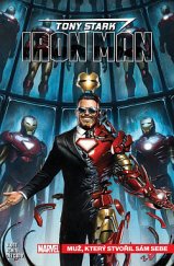 kniha Tony Stark - Iron Man 1. - Muž, který stvořil sám sebe, Crew 2020