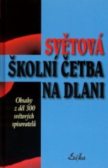 kniha Světová školní četba na dlani obsahy z děl 300 světových spisovatelů, Erika 2004