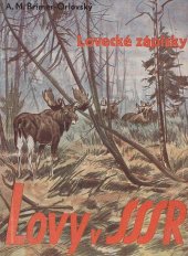 kniha Lovy v SSSR Lovná zvěř, příroda a způsoby lovu : Lovecké zápisky, Beaufort 1946