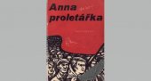 kniha Anna proletářka Román o r. 1920, Svoboda 1951