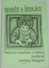 kniha Rodiče a školáci čítanka o výchově dětí od školáčků po studenty, A.M.I.M.S. 2005