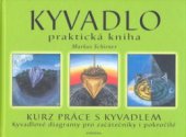 kniha Kyvadlo praktická kniha : velká kyvadlová pracovní kniha pro začátečníky i pokročilé, kurz práce s kyvadlem, skvělá příručka k rychlému osvojení si práce s kyvadlem, Fontána 2004