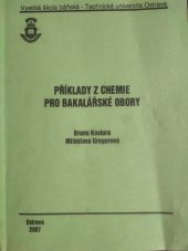 kniha Příklady z chemie pro bakalářské obory, Vysoká škola báňská - Technická univerzita Ostrava 2004